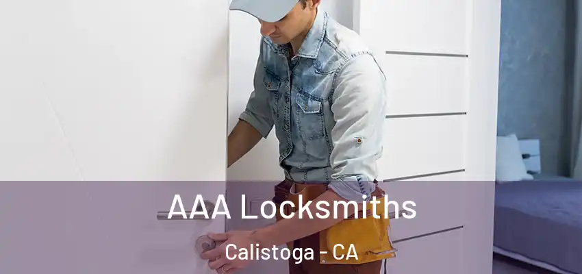  AAA Locksmiths Calistoga - CA