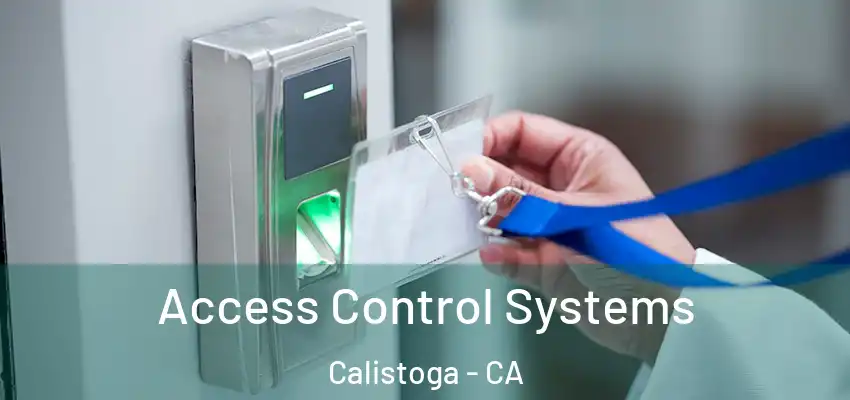 Access Control Systems Calistoga - CA