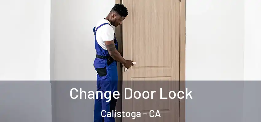 Change Door Lock Calistoga - CA