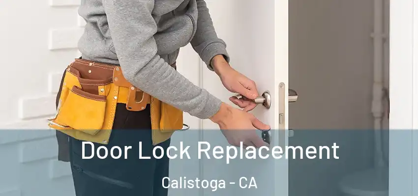 Door Lock Replacement Calistoga - CA