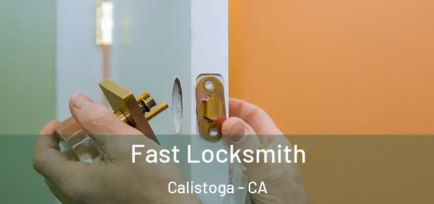  Fast Locksmith Calistoga - CA