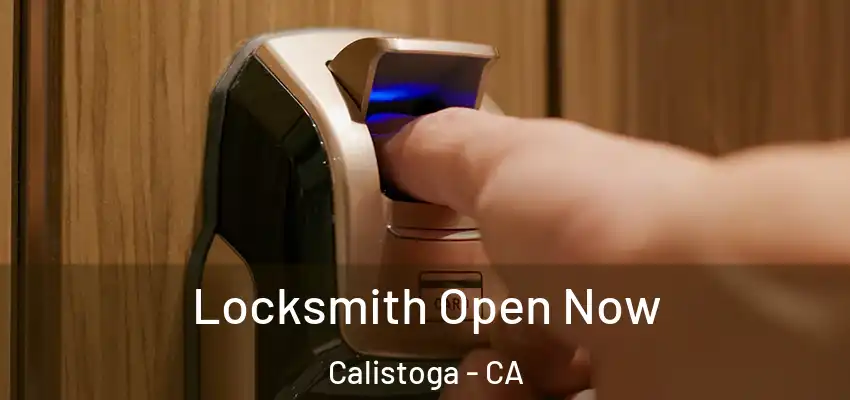 Locksmith Open Now Calistoga - CA