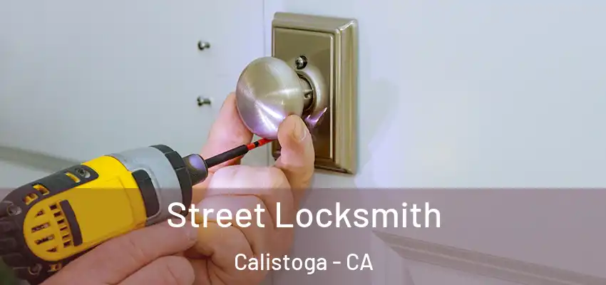 Street Locksmith Calistoga - CA